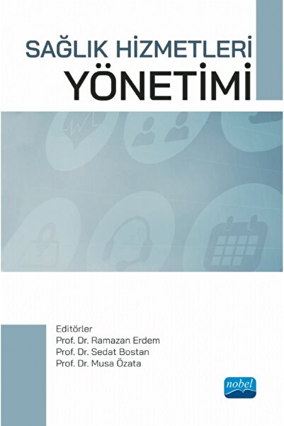 Nobel Akademik Yayıncılık Sağlık Hizmetleri Yönetimi