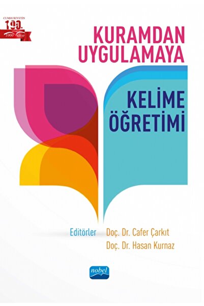 Nobel Akademik Yayıncılık Kuramdan Uygulamaya KELİME ÖĞRETİMİ