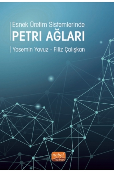 Generic Brand Esnek Üretim Sistemlerinde Petri Ağları