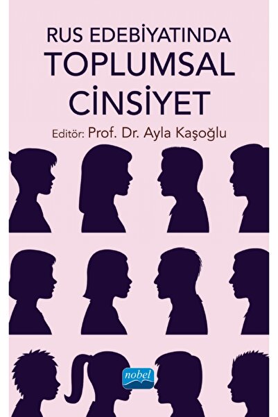Nobel Akademik Yayıncılık الجنس الاجتماعي في الأدب الروسي