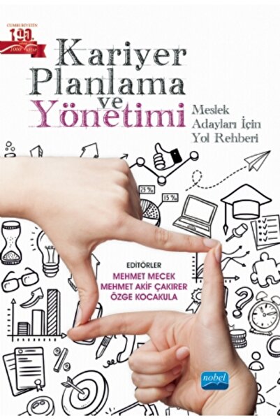Nobel Akademik Yayıncılık KARİYER PLANLAMASI VE YÖNETİMİ: Meslek Adayları İçi...