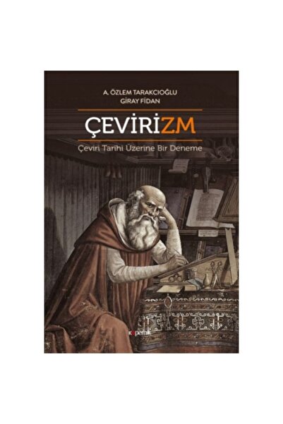 Genel Markalar Çevirizm - Çeviri Tarihi Üzerine Bir Deneme