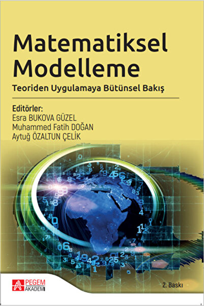 Pegem Akademi Yayıncılık Matematiksel Modelleme: Teoriden Uygulamaya Bütünsel...