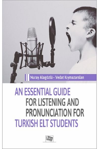 Anı Yayıncılık An Essential Guide For Listening And Pronunciation For Turkish Elt Students