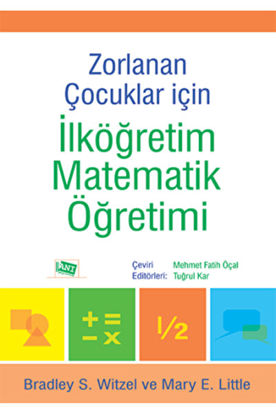 Anı Yayıncılık Zorlanan Çocuklar İçin İlköğretim Matematik Öğretimi