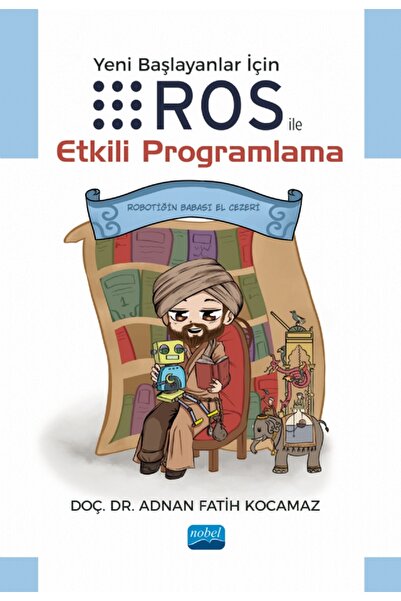 Nobel Akademik Yayıncılık Efikasno programiranje sa ROS-om za početnike