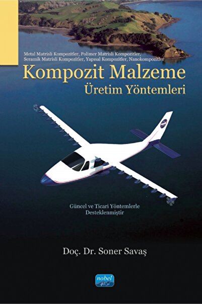 Nobel Akademik Yayıncılık Kompozit Malzeme Üretim Yöntemleri