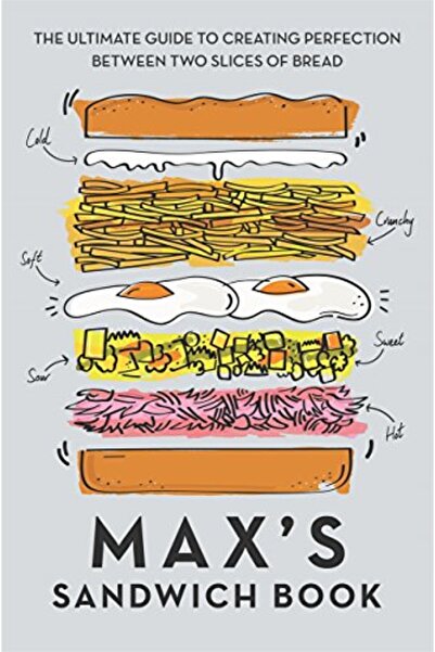 GBS Grantham Book Service Maxs Sandwich Book The Ultimate Guide To Creating P...