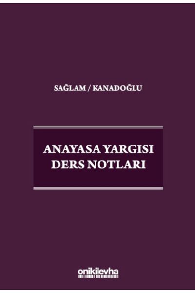 On İki Levha Yayıncılık Anayasa Yargısı Ders Notları Korkut Kanadoğlu