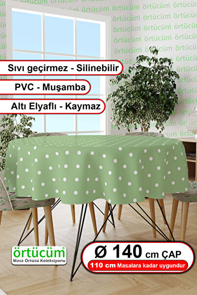 Örtücüm Yuvarlak Yeşil Beyaz Puantiyeli Silinebilir Pvc Muşamba Mutfak Masa Ö...