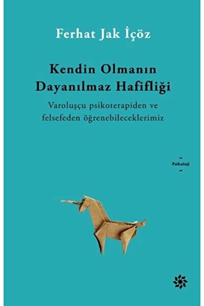 Doğan Novus Kendin Olmanın Dayanılmaz Hafifliği