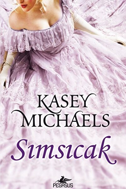 Pegasus Yayınları Sımsıcak - Kasey Michaels
