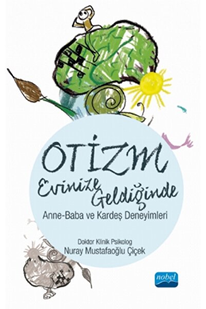 Nobel Akademik Yayıncılık OTİZM EVİNİZE GELDİĞİNDE / Anne-Baba ve Kardeş Dene...