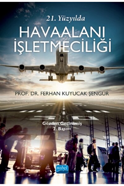 Nobel Akademik Yayıncılık 21. Yüzyılda Havaalanı İşletmeciliği