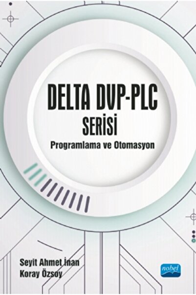 Nobel Akademik Yayıncılık DELTA DVP-PLC SERİSİ Programlama ve Otomasyon