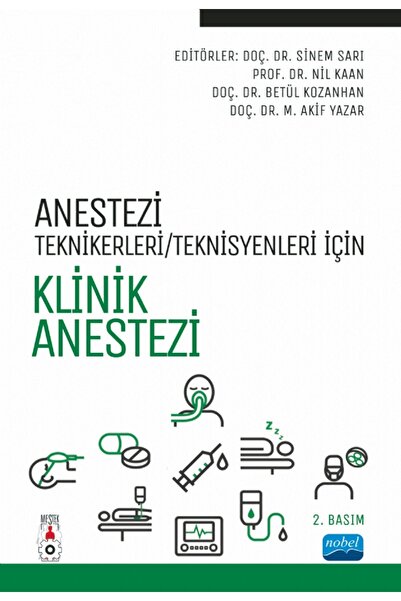 Nobel Akademik Yayıncılık Anestezi Tekniker/Teknisyenleri İçin KLİNİK ANESTEZİ
