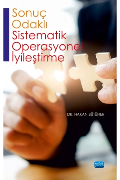 Nobel Akademik Yayıncılık Sonuç Odaklı Sistematik Operasyonel İyileştirme