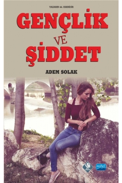 Nobel Akademik Yayıncılık Gençlik ve Şiddet