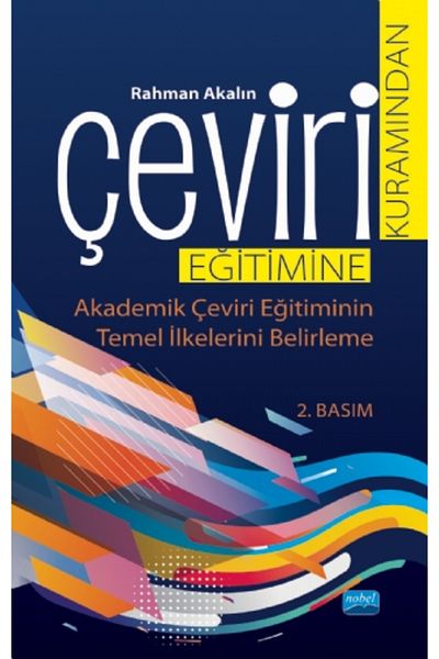 Nobel Akademik Yayıncılık المبادئ الأساسية لتدريب الترجمة الأكاديمية - نظرية الترجمة لتدريب الترجمة