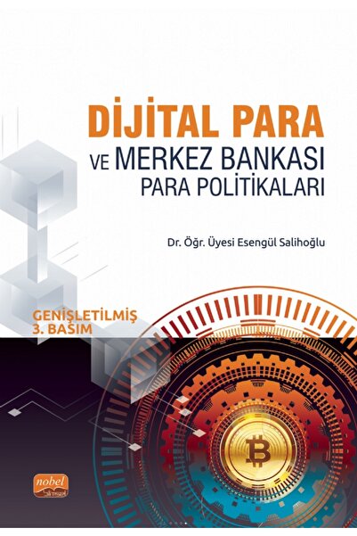 Nobel Akademik Yayıncılık Dijital Para ve Merkez Bankası Para Politikaları