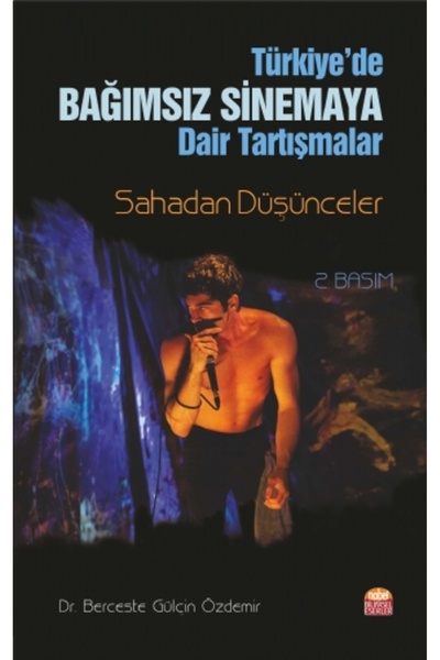 Generic Brand TÜRKİYE’DE BAĞIMSIZ SİNEMA’YA DAİR SORGULAMALAR: Sahadan Düşünc...