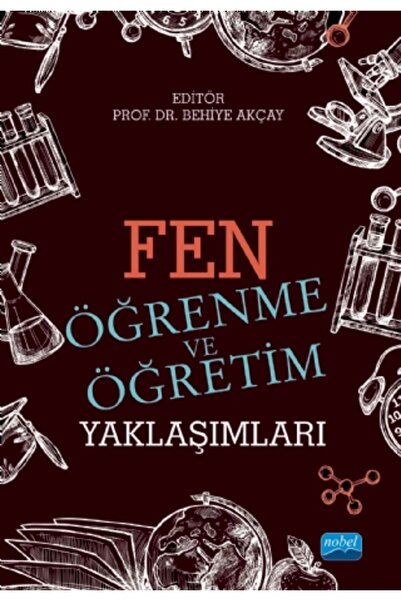 Nobel Akademik Yayıncılık Fen Öğrenme Ve Öğretim Yaklaşımları