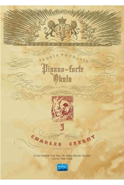 Nobel Akademik Yayıncılık CHARLES CZERNY PİYANO OKULU -III- Teorik ve Pratik ...