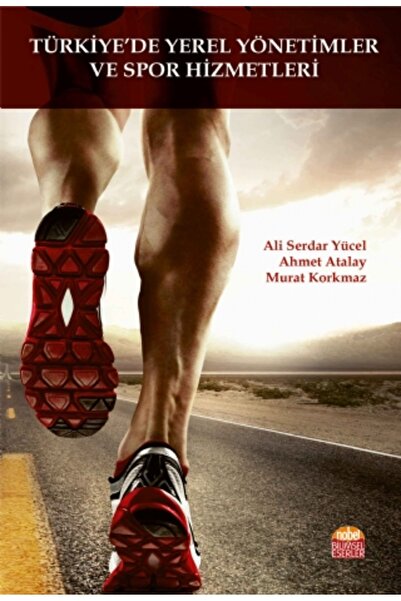 Nobel Akademik Yayıncılık Türkiye’de Yerel Yönetimler ve Spor Hizmetleri