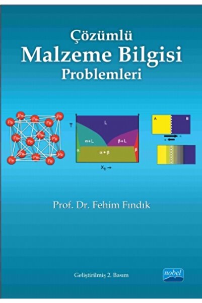 Nobel Akademik Yayıncılık ÇÖZÜMLÜ MALZEME BİLGİSİ PROBLEMLERİ