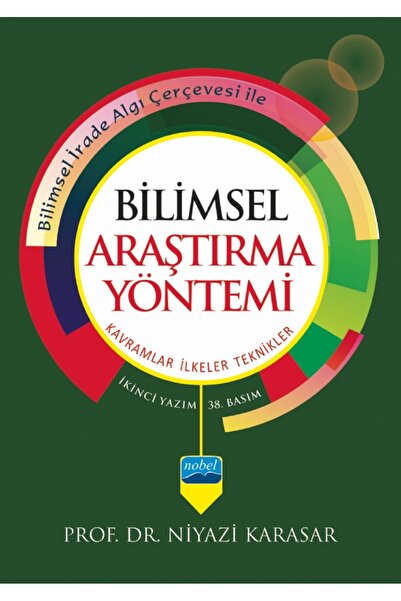 Nobel Akademik Yayıncılık BİLİMSEL ARAŞTIRMA YÖNTEMİ: Kavramlar İlkeler Tekni...