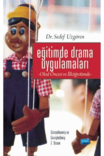 Nobel Akademik Yayıncılık Eğitimde Drama Uygulamaları -Okul Öncesi ve İlköğre...