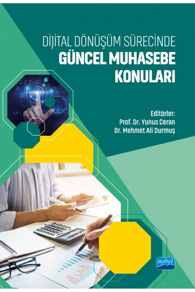 Nobel Akademik Yayıncılık Dijital Dönüşüm Sürecinde Güncel Muhasebe Konuları
