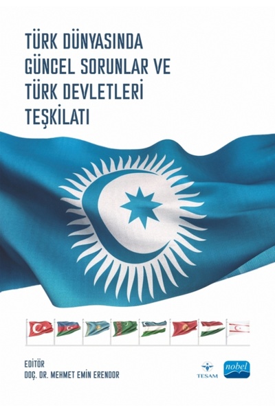 Nobel Akademik Yayıncılık Türk Dünyasında Güncel Sorunlar ve Türk Devletleri ...