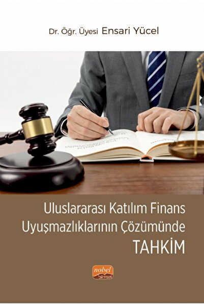 Nobel Akademik Yayıncılık Uluslararası Katılım Finans Uyuşmazlıklarının Çözüm...