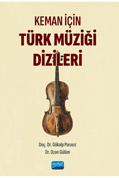 Nobel Akademik Yayıncılık Keman İçin Türk Müziği Dizileri