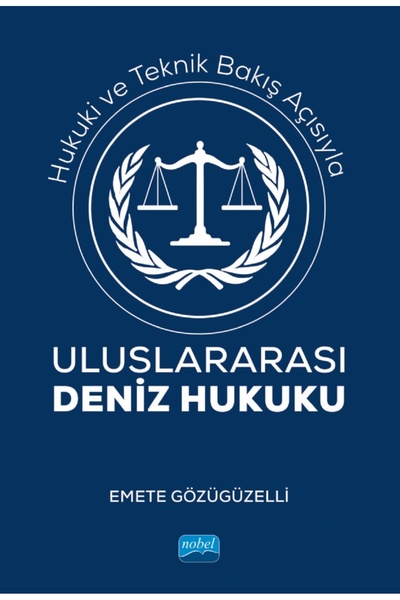 Nobel Akademik Yayıncılık Hukuki ve Teknik Bakış Açısıyla ULUSLARARASI DENİZ ...