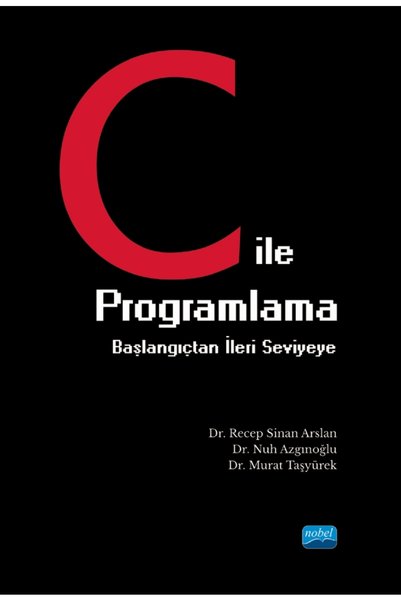 Nobel Akademik Yayıncılık C ile Programlama Başlangıçtan İleri Seviyeye
