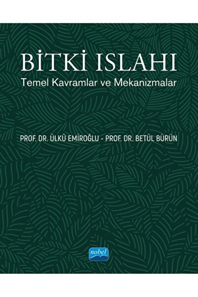Nobel Akademik Yayıncılık BİTKİ ISLAHI - Temel Kavramlar ve Mekanizmalar