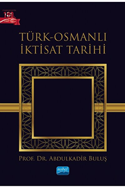 Nobel Akademik Yayıncılık Türk-Osmanlı İktisat Tarihi