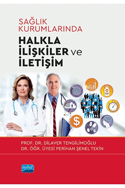 Nobel Akademik Yayıncılık Sağlık Kurumlarında Halkla İlişkiler ve İletişim