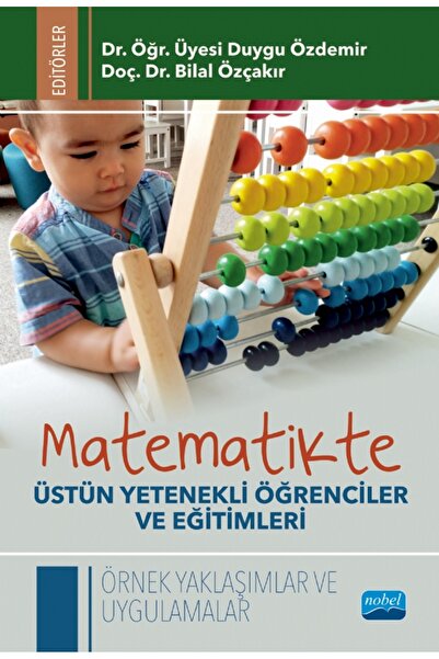 Nobel Akademik Yayıncılık MATEMATİKTE ÜSTÜN YETENEKLİ ÖĞRENCİLER VE EĞİTİMLER...