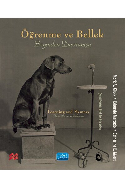 Nobel Akademik Yayıncılık ÖĞRENME VE BELLEK - Beyinden Davranışa / LEARNING A...