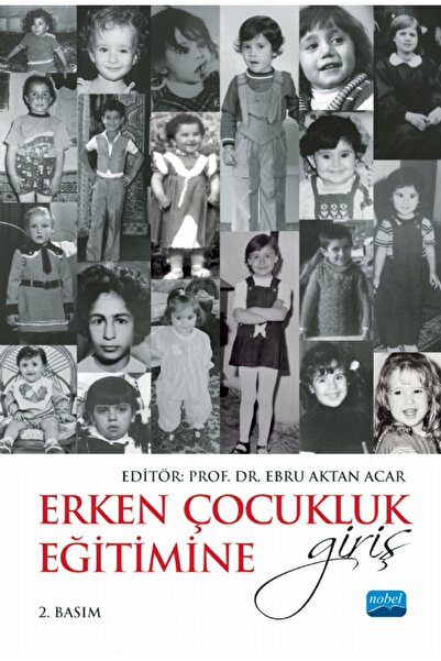 Nobel Akademik Yayıncılık Erken Çocukluk Eğitimine Giriş