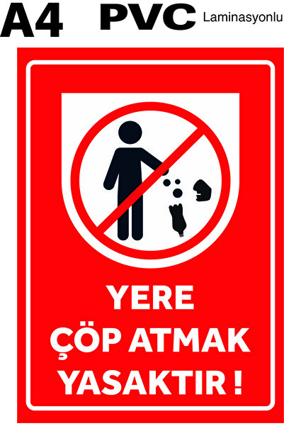 SIRADIŞI REKLAM YERLERE ÇÖP ATMAYINIZ UYARI LEVHASI DEKOTA ÜZERİ FOLYO BASKI