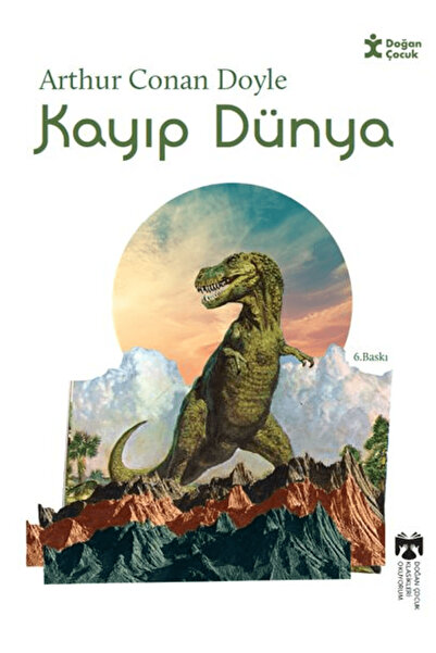 Doğan Çocuk Klasikleri Okuyorum - Kayıp Dünya / Arthur Conan Doyle / Doğan Ço...