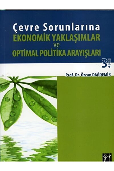 Gazi Kitabevi Çevre Sorunlarına Ekonomik Yaklaşımlar Ve Optimal Politika Aray...