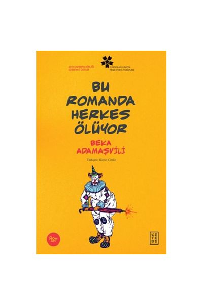 Ketebe Yayınları In This Romanda Everyone Dies - Beka Adamaşvili