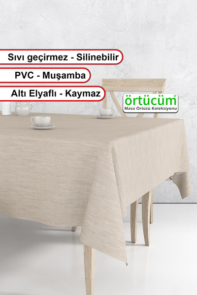 Örtücüm Bej Renk Desensiz Leke Tutmaz Silinebilir Pvc Astarlı Muşamba Masa Ör...