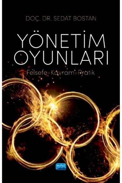 Nobel Akademik Yayıncılık YÖNETİM OYUNLARI (Bir Yönetici Geliştirme Kitabı)
