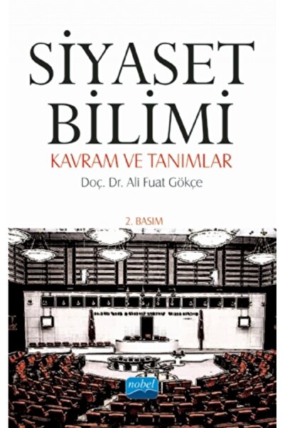 Nobel Akademik Yayıncılık SİYASET BİLİMİ Kavram ve Tanımlar